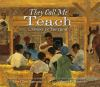 Book cover for "They call me Teach"