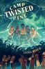 Book cover for "Camp Twisted Pine"