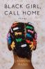 Book cover for "Black girl, call home"