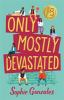 Book cover for "Only mostly devastated"