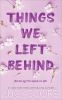 Book cover for "Things we left behind".