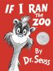 Book cover for "If I ran the zoo"