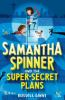 Book cover for "Samantha Spinner and the super-secret plans"