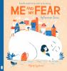 Book cover for "Me and my fear"