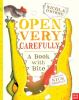 Book cover for "Open very carefully"