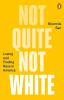Book cover for "Not quite not white"