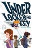 Book cover for "Under locker and key"