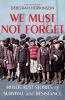 Book cover for "We must not forget"