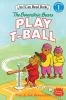 Book cover for "The Berenstain Bears play t-ball".