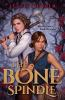 Book cover for "The bone spindle"