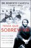Book cover for "Tenía que sobrevivir"