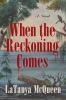 Book cover for "When the reckoning comes"