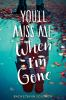Book cover for "You'll miss me when I'm gone"