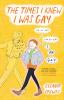 Book cover for "The times I knew I was gay"