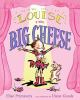 Book cover for "Louise the big cheese".