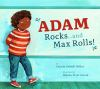 Book cover for "Adam rocks...and Max rolls!".