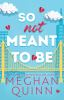 Book cover for "So not meant to be".