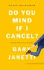 Book cover for "Do you mind if I cancel?"
