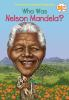 Book cover for "Who was Nelson Mandela?".