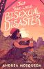 Book cover for "Just your local bisexual disaster"