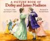 Book cover for "A picture book of Dolley and James Madison"