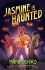 Book cover for "Jasmine is haunted"