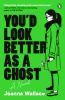 Book cover for "You'd look better as a ghost"