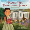 Book cover for "Mamie Tape fights to go to school"