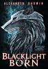 Book cover for "Blacklight born".