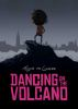 Book cover for "Dancing on the volcano"