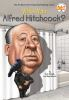 Book cover for "Who was Alfred Hitchcock?".