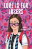 Book cover for "Love is for losers"