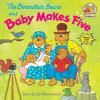 Book cover for "The Berenstain Bears and baby makes five".