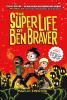 Book cover for "The super life of Ben Braver"