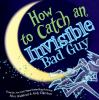 Book cover for "How to catch an invisible bad guy".