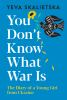 Book cover for "You don't know what war is"