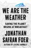Book cover for "We are the weather"