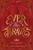 Book cover for "Ever the brave".