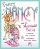 Book cover for "Fancy Nancy and the mermaid ballet".