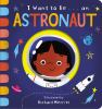 Book cover for "I want to be ... an astronaut"