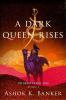 Book cover for "A dark queen rises".