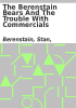 Book cover for "The Berenstain Bears and the trouble with commercials".
