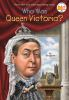 Book cover for "Who was Queen Victoria?".