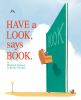 Book cover for "Have a look, says book"
