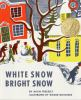 Book cover for "White snow, bright snow"