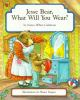 Book cover for "Jesse Bear, what will you wear?".