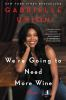 Book cover for "We're going to need more wine"