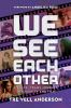 Book cover for "We see each other"