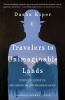 Book cover for "Travelers to unimaginable lands"