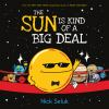 Book cover for "The sun is kind of a big deal"